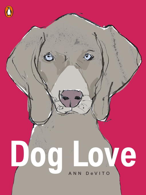 Title details for Dog Love by Ann DeVito - Available